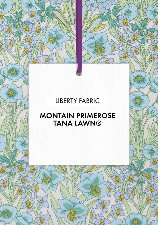 Toute la collection en tissus Liberty Fabrics Montain Primerose®
